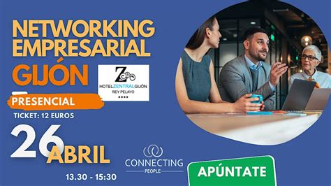 NETWORKING ASTURIAS -CONNECTING PEOPLE - Presencial - Éxito, Hotel ...