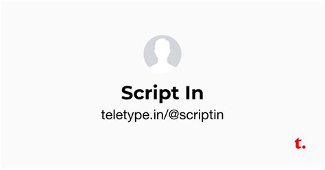 Script In — Teletype