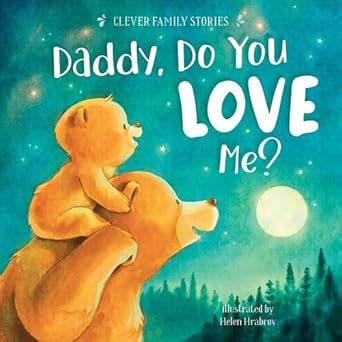 Daddy, Do You Love Me? (Clever Family Stories) : Clever Publishing ...