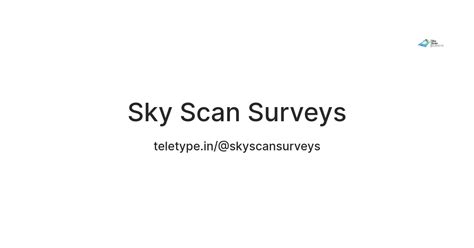 Sky Scan Surveys — Teletype
