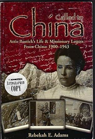 Called to China:Attie Bostick's Life & Missionary Letters From China ...