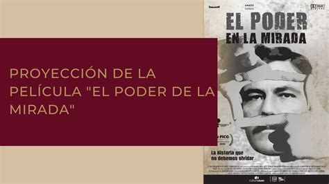Proyección de la película "El poder de la mirada" de José Ramón ...
