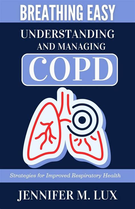 BREATHING EASY UNDERSTANDING AND MANAGING OF COPD: Strategies For ...