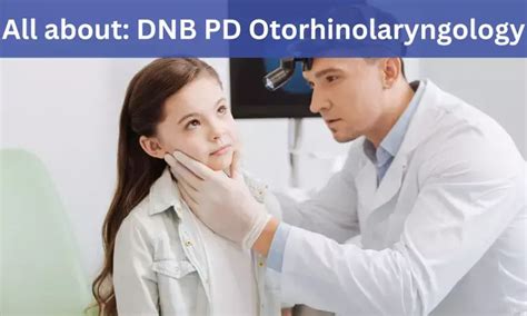 DNB Post Diploma In Otorhinolaryngology: Admissions, medical colleges ...
