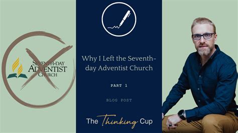 Why I Left the Seventh-day Adventist Church - The Thinking Cup