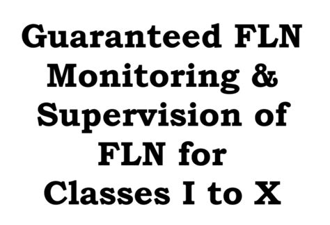 Guaranteed FLN - Monitoring & Supervision of FLN for Classes I to X ...