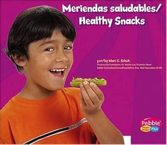 Meriendas Saludables/healthy Snacks (Pebble Plus Bilingual) : Schuh ...
