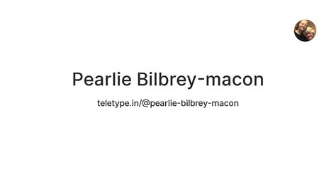 Pearlie Bilbrey-macon — Teletype
