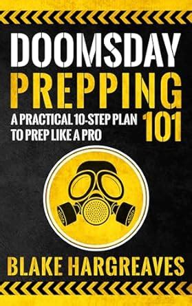 Doomsday Prepping 101: A Practical 10-Step Plan to Prep Like a Pro ...