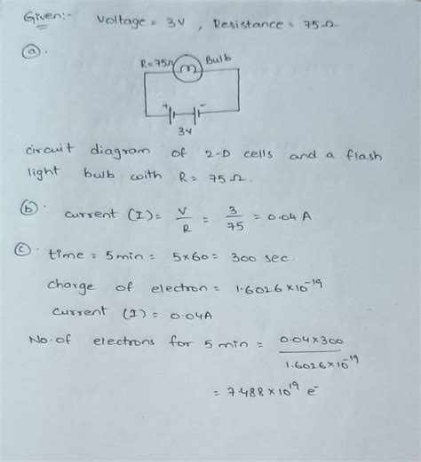 [Solved] 4. A flashlight which uses 2 D-cells to form a voltage of 3 ...