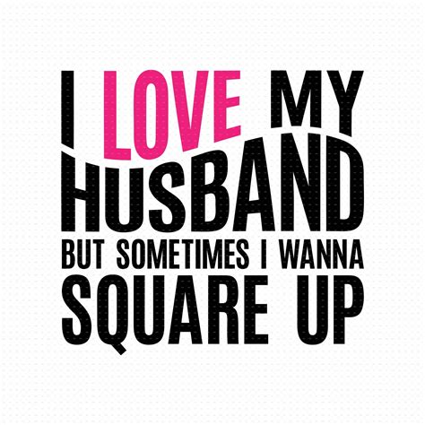 I Love My Husband Svg, Png, Eps, Pdf Files, I Love My Husband But ...