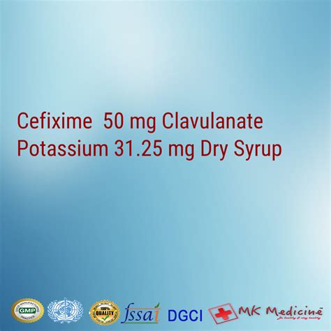 Cefixime 50 mg Clavulanate Potassium 31.25 mg Dry Syrup For PCD Franchise