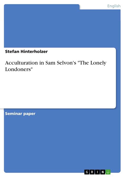 Buy Acculturation in Sam Selvon's The Lonely Londoners Book Online at ...