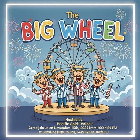The BIG WHEEL quartet contest! Hosted by Pacific Spirit Voices ...