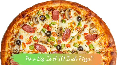 How Big Is A 10 Inch Pizza? - Las Pupusas Restaurant