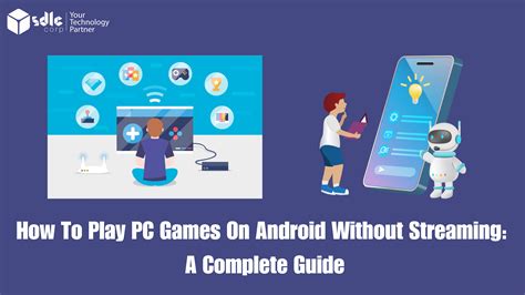 How to Play PC Games on Android: Complete Guide