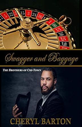 Swagger and Baggage: The Brothers of Chi-Town (The Brothers of Chi Town ...