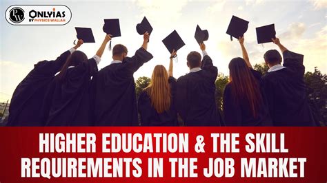 Higher Education & The Skill Requirements In The Job Market - PWOnlyIAS