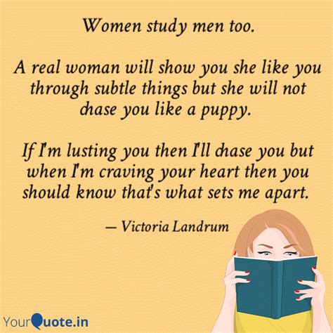 Women study men too. A r... | Quotes & Writings by Victoria Landrum ...