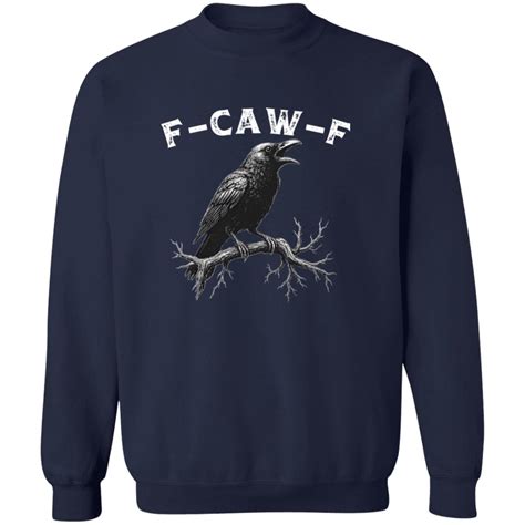F-Caw-F Shirt - Bucktee.com