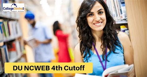 DU NCWEB Fourth Cutoff List 2020 (Out): College Wise & Registration ...