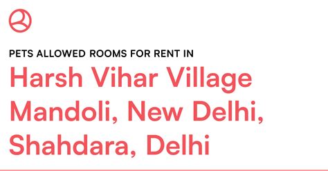 Harsh Vihar Village Mandoli, New Delhi, Shahdara, D... – Roomies.co.in