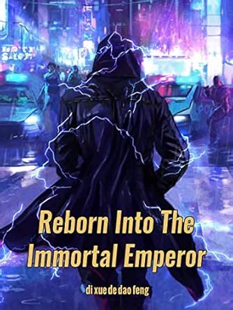 Reborn Into The Immortal Emperor: Rebon Adventure/Cultivation Book 2 ...