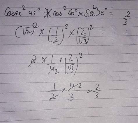 prove that cosec^2 45* cos^2 60* sec 30= 2/3 - Brainly.in