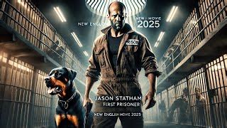 The First Prisoner Jason Statham New Action Movie 2025 Full Movie 4k ...