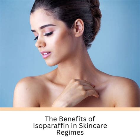 Isoparaffin: Guide to Its Skincare Benefits |Clinikally