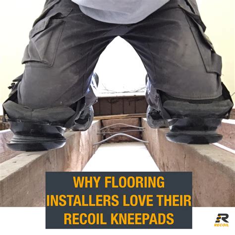 Flooring Installers are falling in love with Recoil Kneepads. Why ...