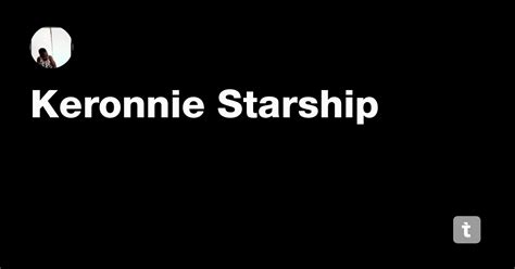 Keronnie Starship — Teletype