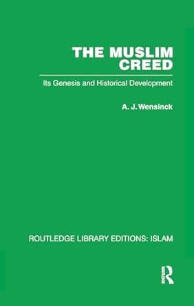 Buy The Muslim Creed: Its Genesis and Historical Development (Routledge ...