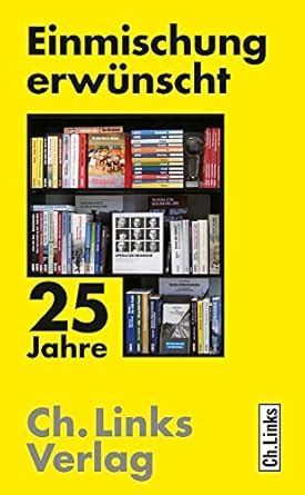 Amazon.in: Buy Einmischung erwünscht: 25 Jahre Ch. Links Verlag Book ...