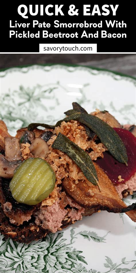 Liver Pate Smorrebrod with Pickled Beetroot and Bacon | Savory Touch