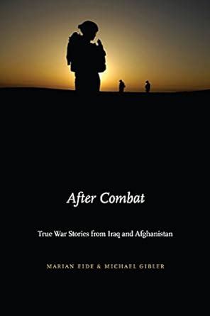 After Combat: True War Stories from Iraq and Afghanistan eBook : Eide ...
