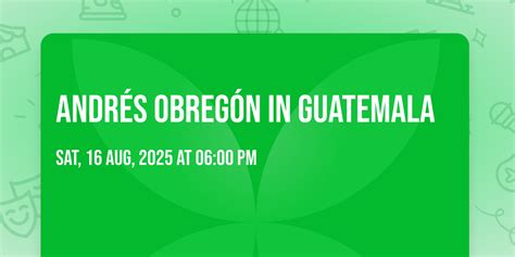 Andrés Obregón in Guatemala, French Alliance of Guatemala, 16 August ...