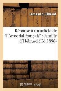 Reponse A Un Article de 'L'armorial Francais': Famille d'Hebrard: Buy ...