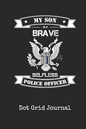 Dot Grid Journal: Blank Son Police Officer Personal Dotted Bullet Grid ...