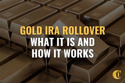 Gold IRA Rollover: What It Is and How It Works