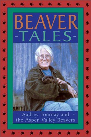Buy Beaver Tales: Audrey Tournay and the Aspen Valley Beavers Book ...