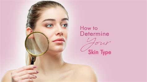 How to Determine Your Skin Type? - Phimedy