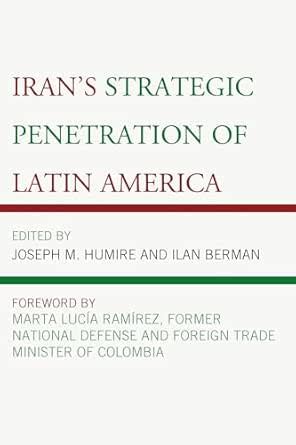 Iran's Strategic Penetration of Latin America eBook : Humire, Joseph M ...