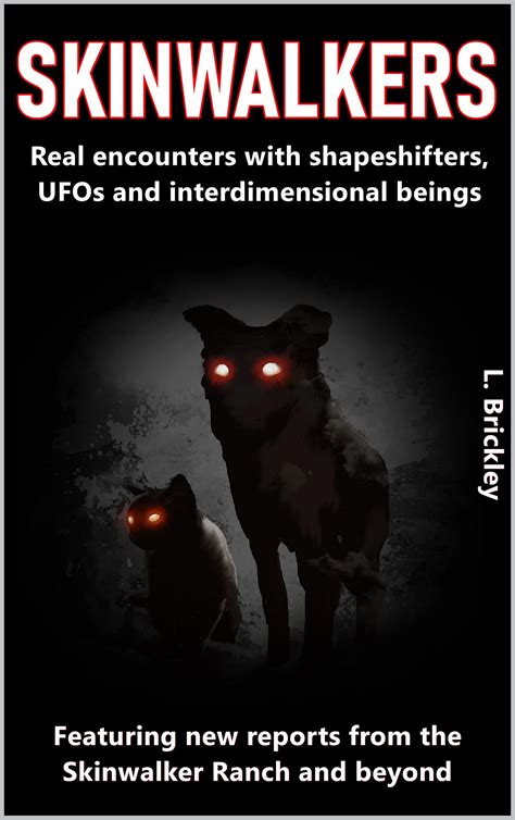 SKINWALKERS : Real encounters with shapeshifters, UFOs and ...
