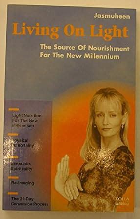 Buy Living on Light: The Source of Nourishment for the New Millennium ...