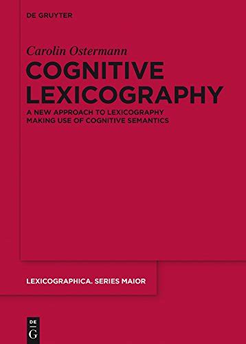 Cognitive Lexicography: A New Approach to Lexicography Making Use of ...