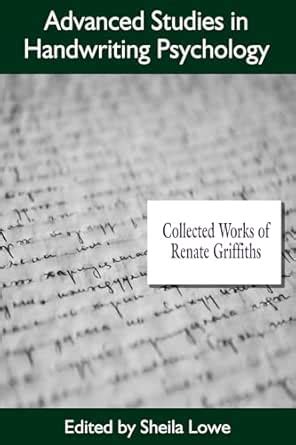 Advanced Studies in Handwriting Psychology: Collected Works of Renate ...