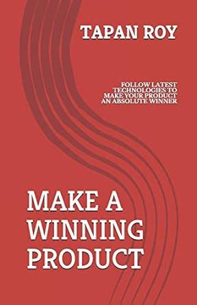 Make a Winning Product: Follow Latest Methodologies to Make Your ...