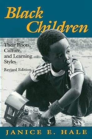 Buy Black Children: Their Roots, Culture, and Learning Styles Book ...