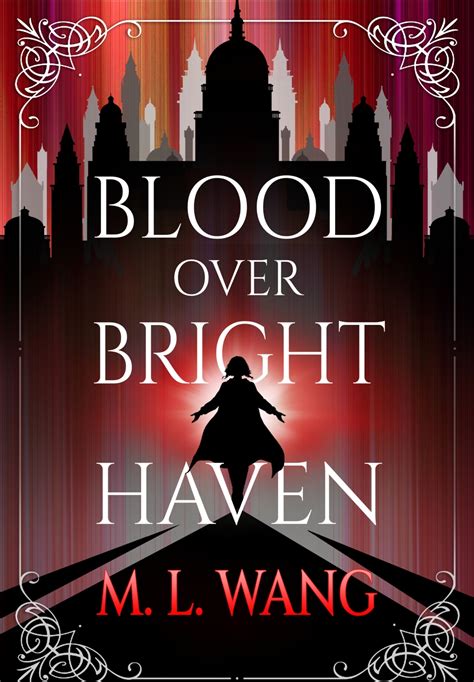 Blood Over Bright Haven by M.L. Wang | Goodreads